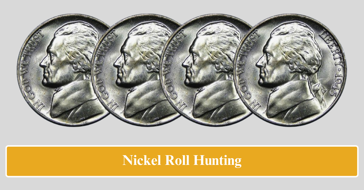 Nickel Roll Hunting