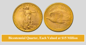 Bicentennial Quarter, Each Valued at $15 Million