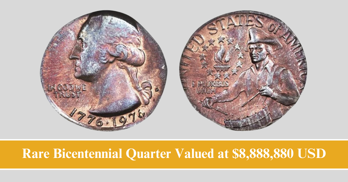 Rare Bicentennial Quarter Valued at $8,888,880 USD