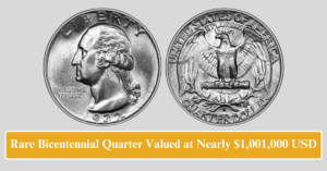 Rare Bicentennial Quarter Valued at Nearly $1,001,000 USD