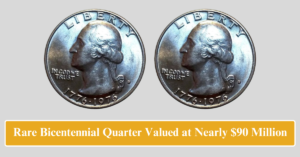 Rare Bicentennial Quarter Valued at Nearly $90 Million