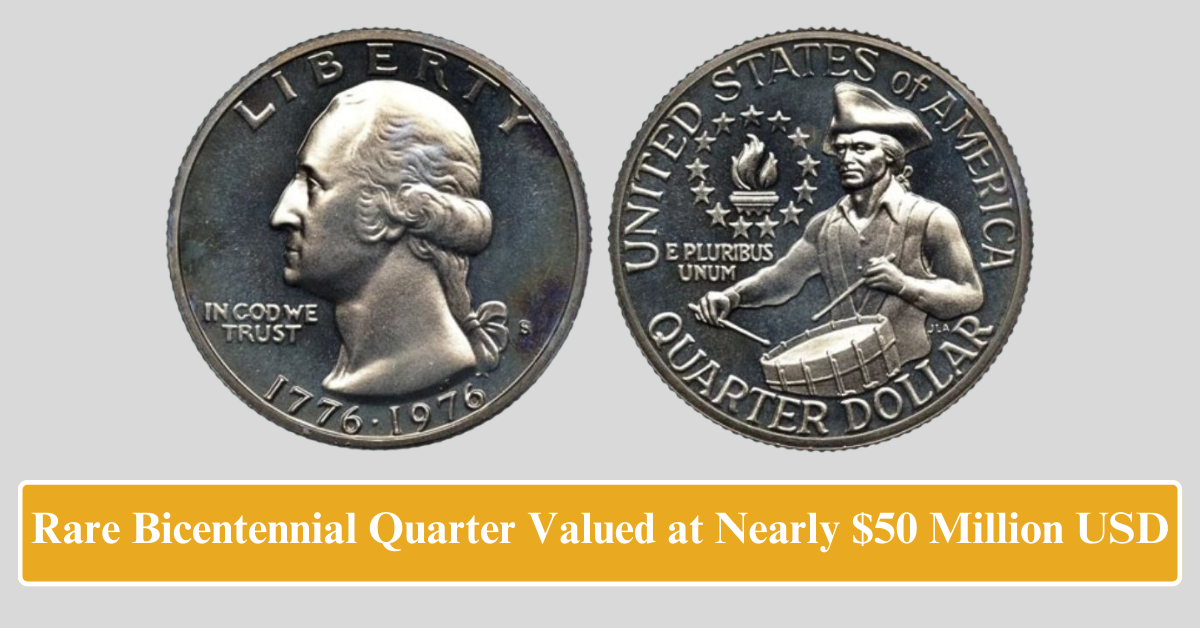 Rare Bicentennial Quarter Valued at Nearly $50 Million USD