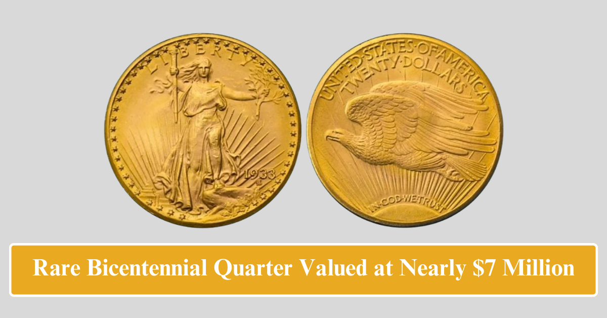 Rare Bicentennial Quarter Valued at Nearly $7 Million