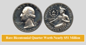 Rare Bicentennial Quarter Worth Nearly $51 Million