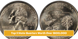 Top 5 State Quarters Worth Over $800,000