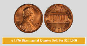 A 1976 Bicentennial Quarter Sold for $201,000