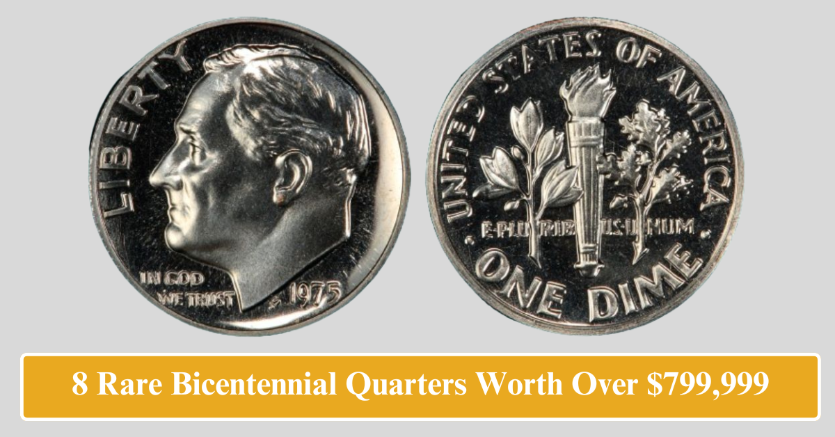 8 Rare Bicentennial Quarters Worth Over $799,999