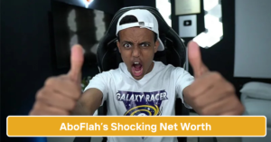 AboFlah’s Shocking Net Worth